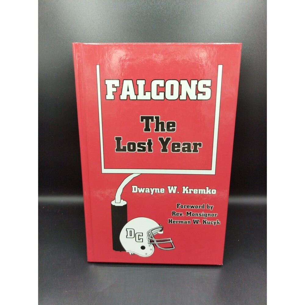 Falcons: The Lost Year 2004 First Printing Dwayne W Kremko Signed Inscription
